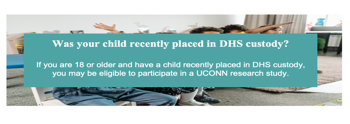 Was your child recently placed in DHS custody?